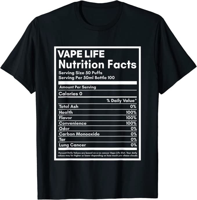 Funny Vape Life Nutrition Facts T-Shirt